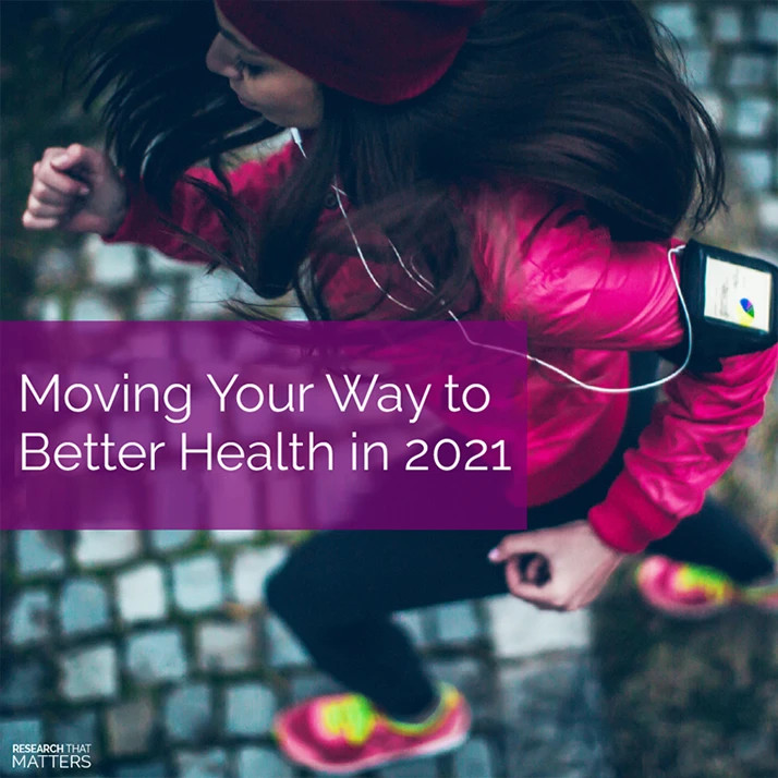 Moving Your Way To Better Health In 2021